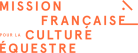 Mission Française pour la Culture Equestre
